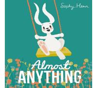 Sophy Henn Almost Anything Paperback Book Sophy Henn Multicolor
