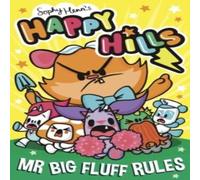 Sophy Henn Mr Big Fluff Rules : The bonkers comic series that kids can't stop Sophy Henn Multicolor