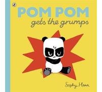 Sophy Henn Pom Pom Gets the Grumps Paperback Book Sophy Henn Multicolor