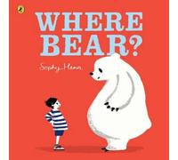 Sophy Henn Where Bear? Paperback Book Sophy Henn Multicolor