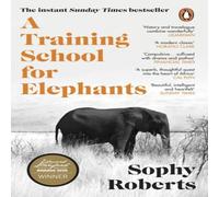 Sophy Roberts A Training School for Elephants Paperback Book Sophy Roberts Multicolor