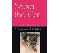 Sopia, the Cat: A Children's Tale