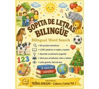 Sopita de Letras Bilingüe - Bilingual Word Search: 50 Puzzles Temáticos para Aprender Inglés y Español | 1,200 Palabras, Letra Grande | Learn Spanish ... Large Print | Volumen 1 (Colores y Letras)