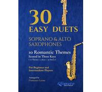 Soprano and Alto Saxophones easy duets book- 10 Romantic Pieces (scored in 3 keys): beginner / intermediate
