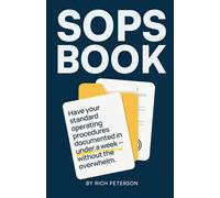SOPs Book: Have your standard operating procedures documented in under a week - without the overwhelm.