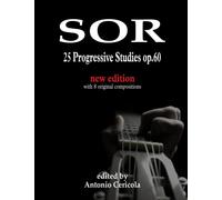 SOR 25 Progressive studies op. 60: new edition