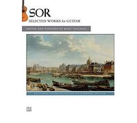 Sor – Selected Works Transcribed for Guitar – Alfred Classical Guitar Masterworks Edition
