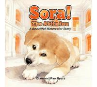 Sora! The Akita Inu: A Beautiful Watercolor Story