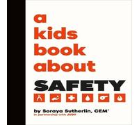 Soraya Sutherland A Kids Book About Safety Hardback Soraya Sutherland Multicolor
