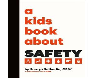 Soraya Sutherland A Kids Book About Safety Hardback Soraya Sutherland Multicolor
