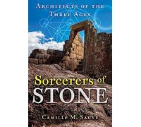 Sorcerers of Stone : Architects of the Three Ages