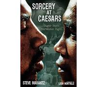 Sorcery at Caesars: Sugar Ray's Marvelous Fight