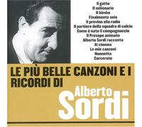 Sordi Alberto - Le Piu' Belle Canzoni E I Ricordi Di Alberto Sordi