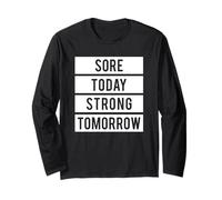 Sore Today Strong Tomorrow Gym Motivation Long Sleeve T-Shirt