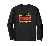 Sore Today Strong Tomorrow Motivational Workout Typography Long Sleeve T-Shirt