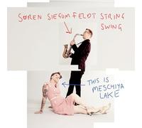 Soren Siegumfeldt String Swing - This Is Mechiya Lake [VINYL]