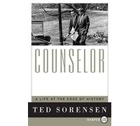 Counselor: A Life at the Edge of History - Paperback NEW Ted Sorensen (A 2008-08