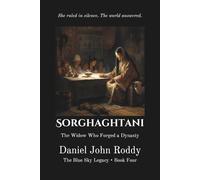 Sorghaghtani: The Widow Who Forged a Dynasty (The Blue Sky Legacy)