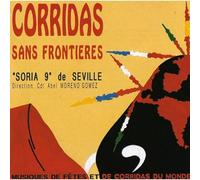 Soria 9 - Corridas Sans Frontieres : musi que de fêtes et de corridas du monde