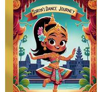Soriya's Dance Journey: Dreams and Dance in Cambodia