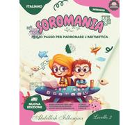 SOROMANIA Math Magic: Abaco giapponese per bambini occidentali (dai 5 ai 14 anni) - Libro 2 di 5 - Edizione in bianco e nero: Migliora la sicurezza e ... 5 ai 14 anni) - Edizione in bianco e nero)