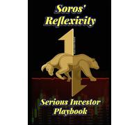 Soros' Reflexivity: Serious Investor Playbook