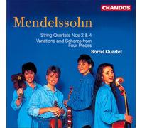 Sorrel Quartet - Mendelssohn: String Quartets Nos. 2 & 4 / Variations & Scherzo from Four Pieces