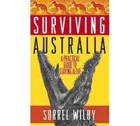Sorrel Wilby Surviving Australia (Paperback)