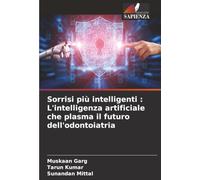 Sorrisi più intelligenti : L'intelligenza artificiale che plasma il futuro dell'odontoiatria