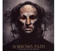 Sorrows Path - The Rough Path Of Nihilism