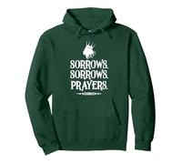 Sorrows Sorrows Prayers Funny Saying Boys Girls Pullover Hoodie, Adult Unisex, Dark Green, Medium