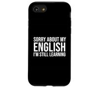Sorry About My English ESL Second Language Student Case for iPhone SE (2020) / 7/8