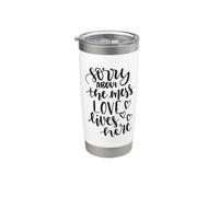 Sorry About The Mess Love Lives Here Funny Housewarming Stainless Steel Insulated Tumbler