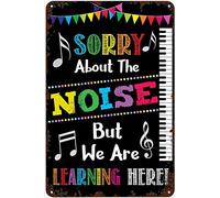 Sorry About The Noise But We are Learning Here Funny Novelty Metal TinSign Retro Wall Decor for Home Gate Garden Bars Restaurants Cafes Office Store Pubs Club VintageSign Gift 8x12Inch