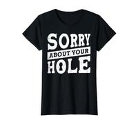 Sorry About Your Hole Value Graphic T-Shirt, Women, Black, XL