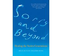 Sorry and Beyond: Healing the Stolen Generations