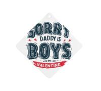 Sorry Boys Daddy Is My Valentine Car Air Freshener Aromatherapy Tablet Hanging Decor for Rearview Mirror Dorm