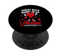Sorry Boys Daddy Is My Valentine PopSockets Adhesive PopGrip