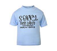 Sorry Boys Daddy says no Dating Statement [BBY5] Short Sleeve Cotton Toddler t Shirt, 2-3 Years, Pastel Blue