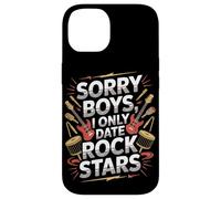Sorry Boys I Only Date Rock Stars Band Groupie Music Women Case for iPhone 14