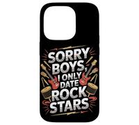Sorry Boys I Only Date Rock Stars Band Groupie Music Women Case for iPhone 14 Pro