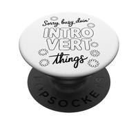Sorry Busy Doin' Introvert Things PopSockets Adhesive PopGrip