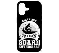 Sorry But I'm A Crazy Board Enthusiast Case for iPhone 17