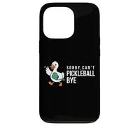Sorry,can’t Pickleball Bye duck funny player bird joke quote Case for iPhone 13 Pro