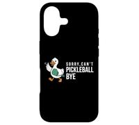 Sorry,can’t Pickleball Bye duck funny player bird joke quote Case for iPhone 17