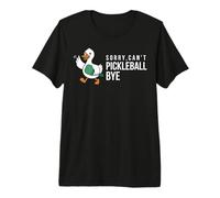 Sorry,can’t Pickleball Bye Duck Funny Player Bird Joke Quote Premium T-Shirt