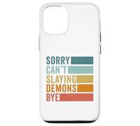 Sorry Can’t Slaying Demons Bye Vintage Case for iPhone 12/12 Pro