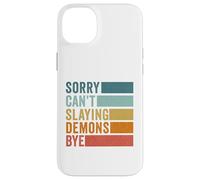 Sorry Can’t Slaying Demons Bye Vintage Case for iPhone 14 Plus