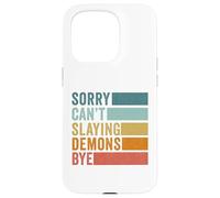 Sorry Can’t Slaying Demons Bye Vintage Case for iPhone 15 Pro