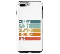 Sorry Can’t Slaying Demons Bye Vintage Case for iPhone 7 Plus/8 Plus